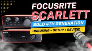 Focusrite Scarlett Solo 4th Generation Review